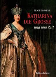 Katharina die Große und ihre Zeit von Erich Donnert bei LovelyBooks (