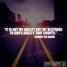 It&#39;s not my ability but my response to God&#39;s ability that counts ... via Relatably.com