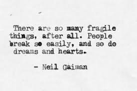 Fragile Things Neil Gaiman Quote - Bing images via Relatably.com