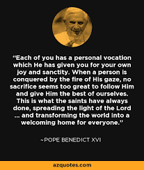 Pope Benedict XVI quote: Each of you has a personal vocation which ... via Relatably.com