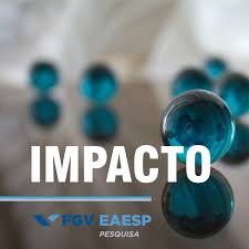 Impacto - FGV EAESP Pesquisa