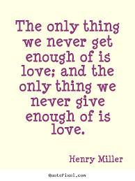 Love Is Enough Quotes. QuotesGram via Relatably.com