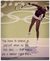 You have to believe in yourself. #tennis #quotes | Tennis ... via Relatably.com