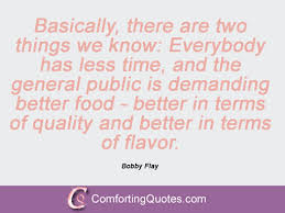 Bobby Flay Quotes And Sayings | ComfortingQuotes.com via Relatably.com