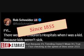 Rob Schneider Falsely Claims No Children's Hospitals Existed in His Youth