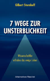 Gilbert Sternhoff: 7 Wege zur Unsterblichkeit - 7-wege-zur-unsterblichkeit-m