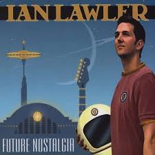 Ian Lawler: Future Nostalgia (CD) – jpc - 0700261306995