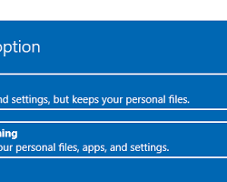 Image of Keep my files and Remove everything options in Windows 10 reset