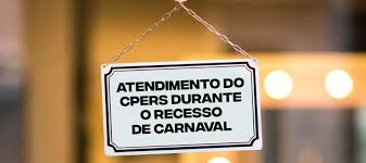 Atendimento do CPERS durante o recesso de Carnaval