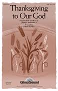 James Barnard: Thanksgiving To Our God sheet music to download for ... - HL-149497