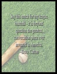 Say this much for big league baseball – it is beyond question the ... via Relatably.com