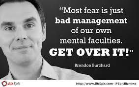 How to Overcome Your Fear of Starting Up a Business - brendon-burchard-fear-quote