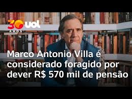 Marco Antonio Villa faces arrest over R$570,358 child support debt