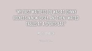 My first waitress job was at Johnny Rockets in New Jersey, and ... via Relatably.com