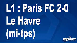 Paris Fc - Le Havre
