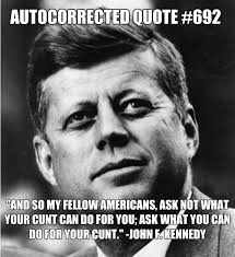 DYAC&#39;s &quot;Autocorrected Quotes&quot;: President&#39;s Day Edition - Damn You ... via Relatably.com