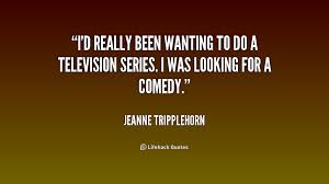 Jeanne Tripplehorn Quotes. QuotesGram via Relatably.com