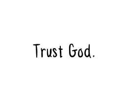 TRUST IN GOD Quotes Like Success via Relatably.com