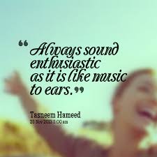 Quotes from Tasneem Hameed: Always sound enthusiastic as it is ... via Relatably.com