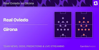 Real Oviedo vs Girona: predictions, stats, tips & odds