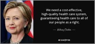 Hillary Clinton quote: We need a cost-effective, high-quality ... via Relatably.com