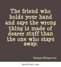 Make custom picture quote about friendship - The friend who holds ... via Relatably.com