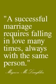 A successful marriage requires falling in love many times, always ... via Relatably.com