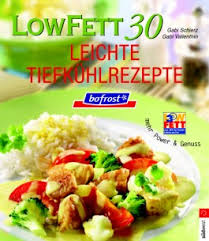 Low Fett 30 bofrost - Leichte Tiefkühlrezepte von Gabriele Schierz ...