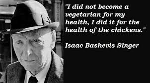 Isaac Bashevis Singer&#39;s quotes, famous and not much - QuotationOf ... via Relatably.com