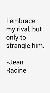 Quotes by Jean Racine @ Like Success via Relatably.com