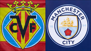 Villarreal vs. Man City: Champions League Clash Preview