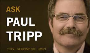 Paul Tripp ...