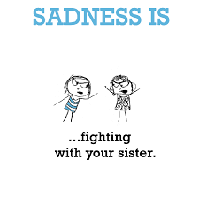 Sisters Quotes Fighting - DesignCarrot.co via Relatably.com