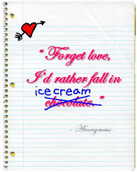 Quotes Rewritten: Falling in love never tasted so good! - Ice ... via Relatably.com