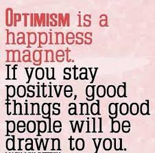 Optimism is a happiness magnet. If you stay positive, good things ... via Relatably.com