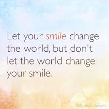 Let your smile change the world. #quotes #wisdom #life | Life ... via Relatably.com