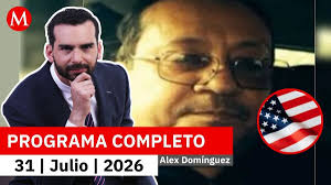 Noticiero completo de Alejandro Domínguez del 31 de julio de 2026
