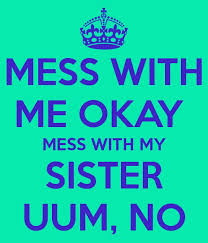 don&#39;t hurt my sister quotes for facebook | ipad 3 facebook profile ... via Relatably.com