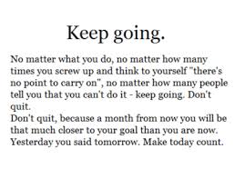 Keep going :: Quotes :: MyNiceProfile.com via Relatably.com