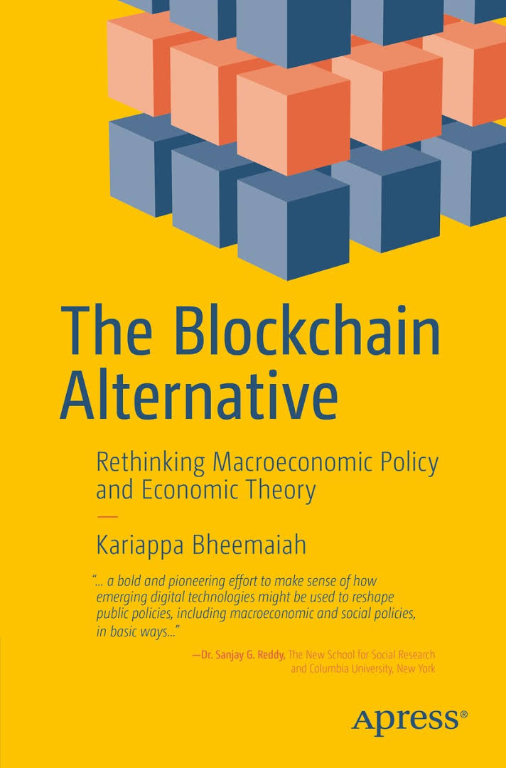 The Blockchain Alternative Rethinking Macroeconomic Policy and Economic Theory