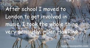 Dan Hawkins quotes: top famous quotes and sayings from Dan Hawkins via Relatably.com