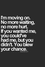 You had your chance.. | Quotes | Pinterest | Truths via Relatably.com