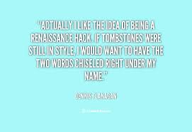 Dennis Flanagan Quotes. QuotesGram via Relatably.com