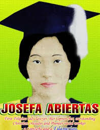 This woman was Josefa Abiertas. “This is the tale of two loves. It is the story of Josefa Abiertas, the first Filipino lady lawyer and bar topnotcher, ... - abiertas01