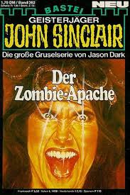 <b>John Sinclair</b> Nr. 362: Der Zombie-Apache - js0362