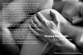 Playing for Keeps, by R L Mathewson (Portuguese quote) | Books ... via Relatably.com