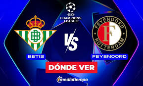 Real Betis vs. Feyenoord: ¿A qué hora y dónde ver EN VIVO partido J3 de Champions League 2026 HOY?