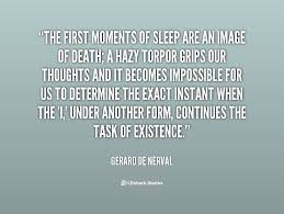 The first moments of sleep are an image of death; a hazy torpor ... via Relatably.com