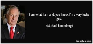 Michael Bloomberg&#39;s quotes, famous and not much - QuotationOf . COM via Relatably.com