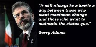 Gerry Adams Quotes. QuotesGram via Relatably.com